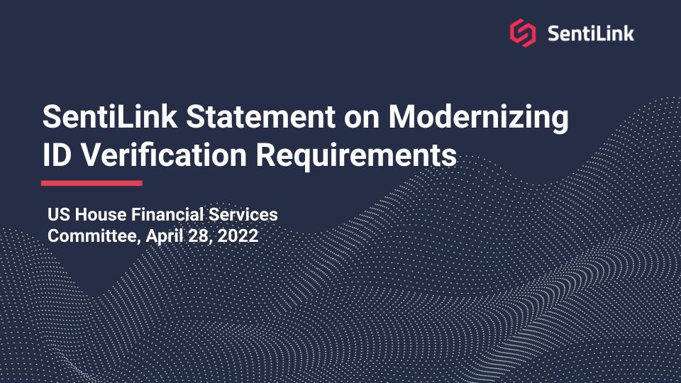 SentiLink Statement For House Financial Services Committee