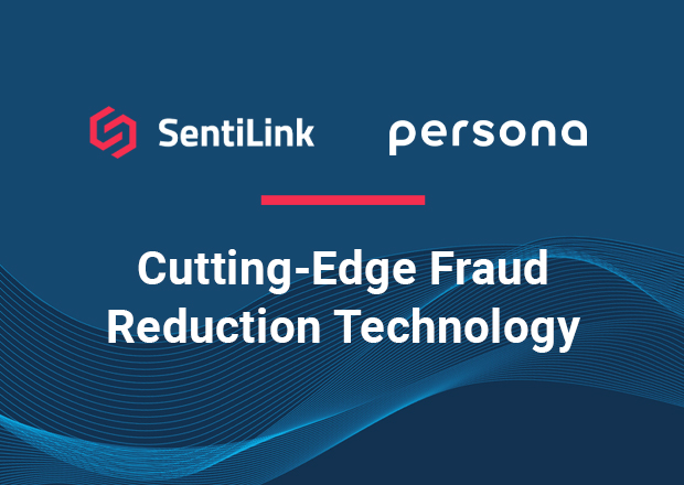 Persona and SentiLink Partner to Automate Cutting-Edge Fraud Reduction Technology