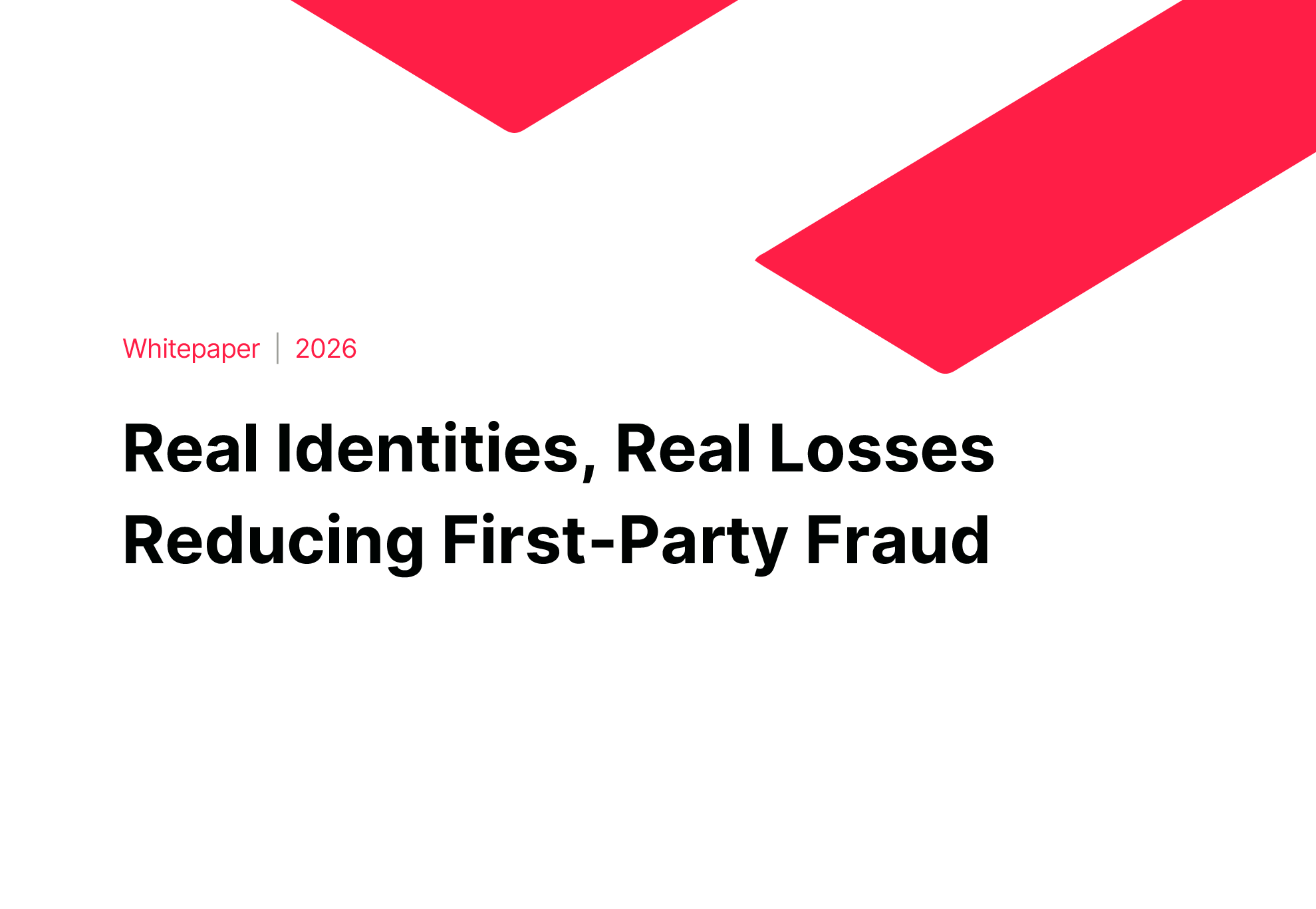 Real Identities, Real Losses: Reducing First-Party Fraud